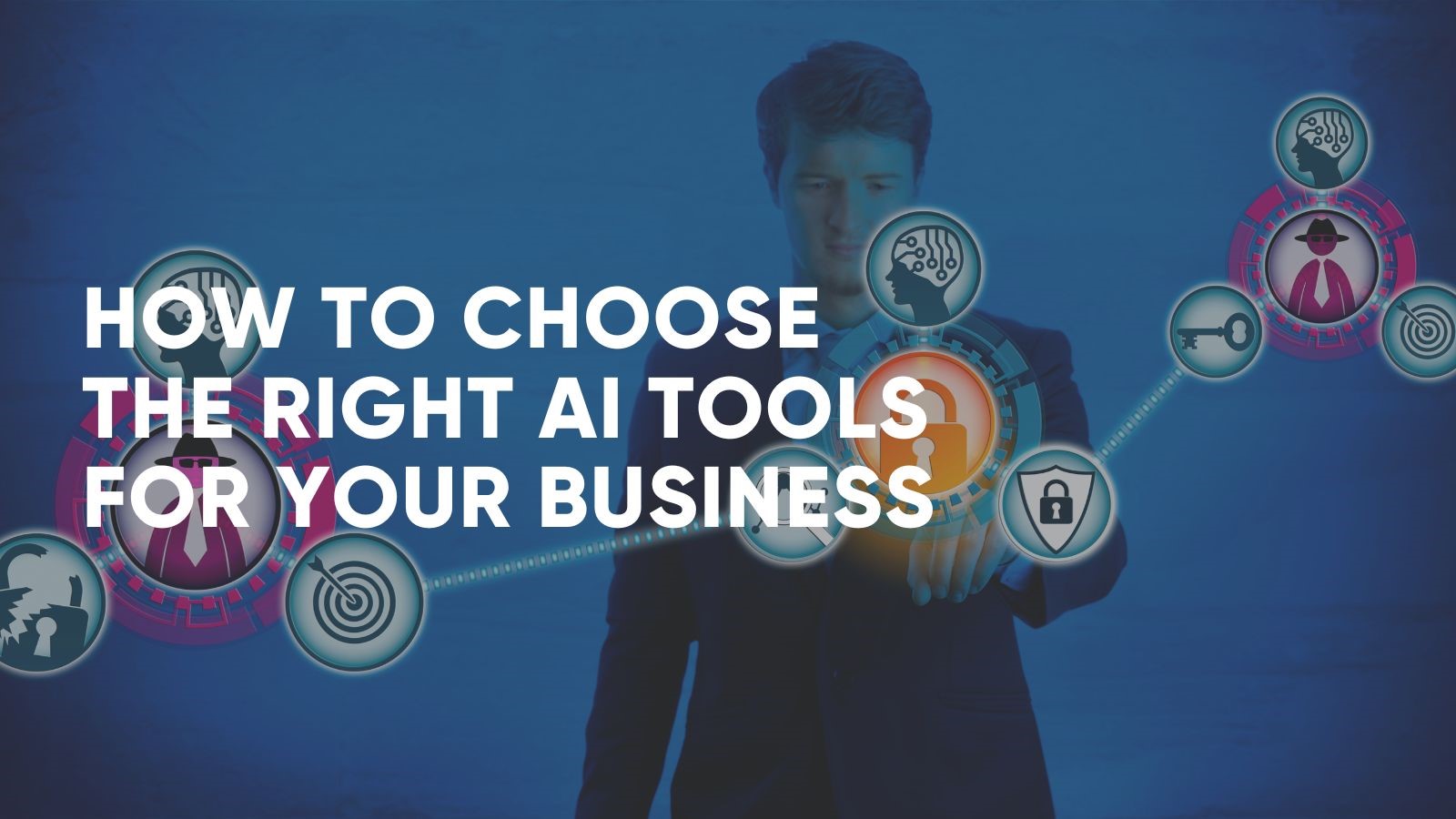 How to Choose the Right AI Solution for Your Business Needs